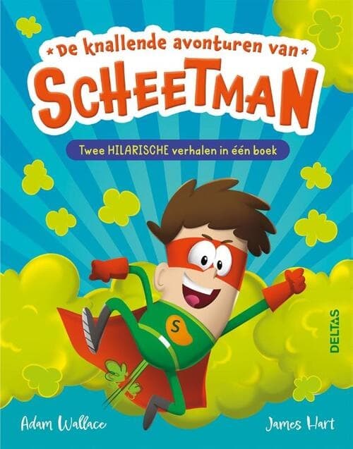 Deltas - De knallende avonturen van Scheetman