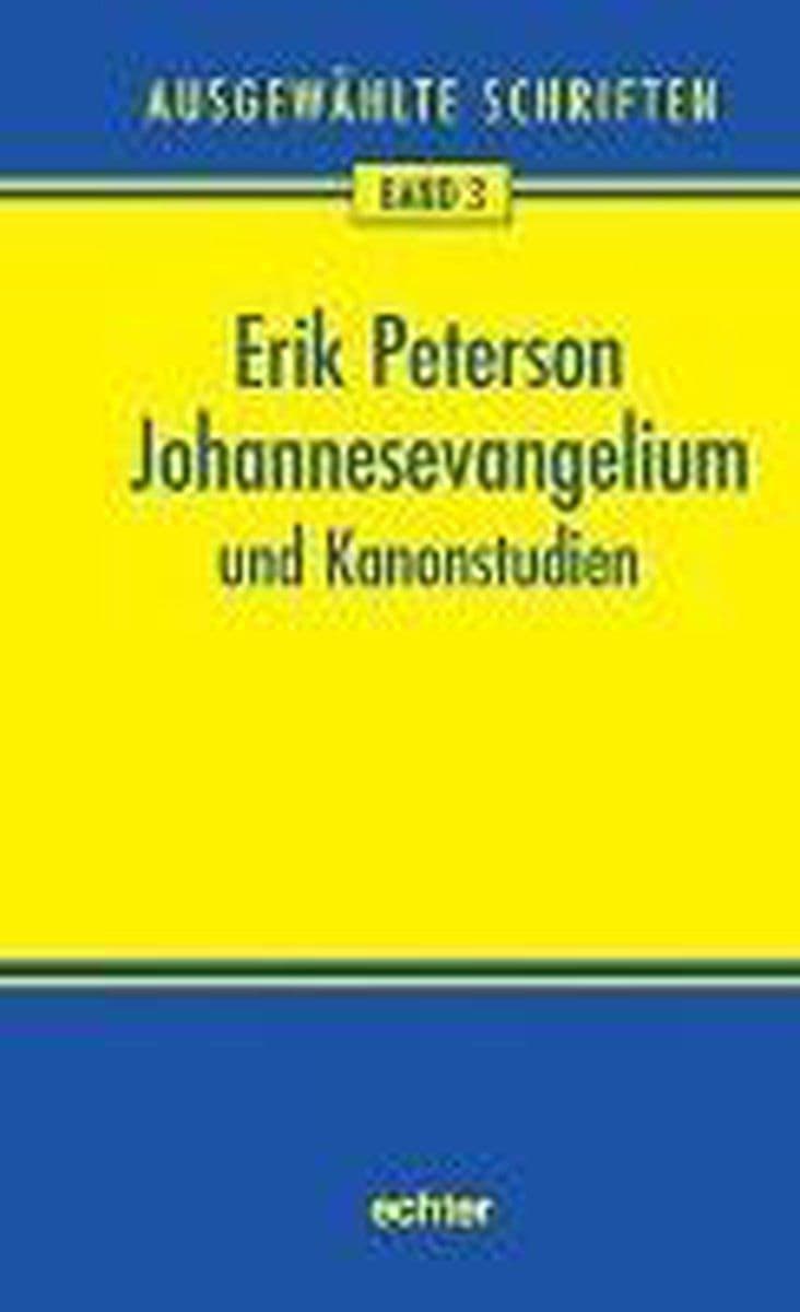 Erik Peterson - Johannesevangelium und Kanonstudien - Hardcover