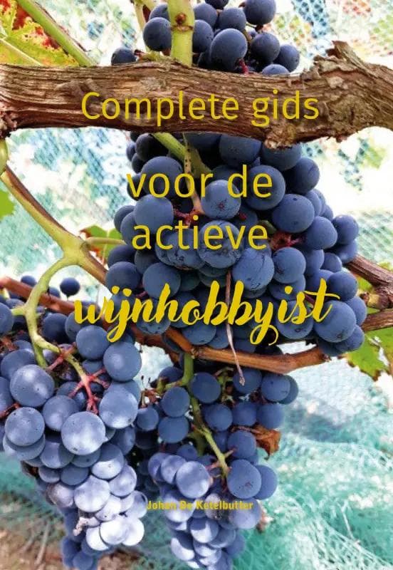 Complete gids voor de actieve wijnhobbyist