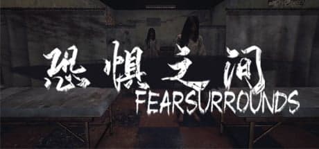 Fear surrounds