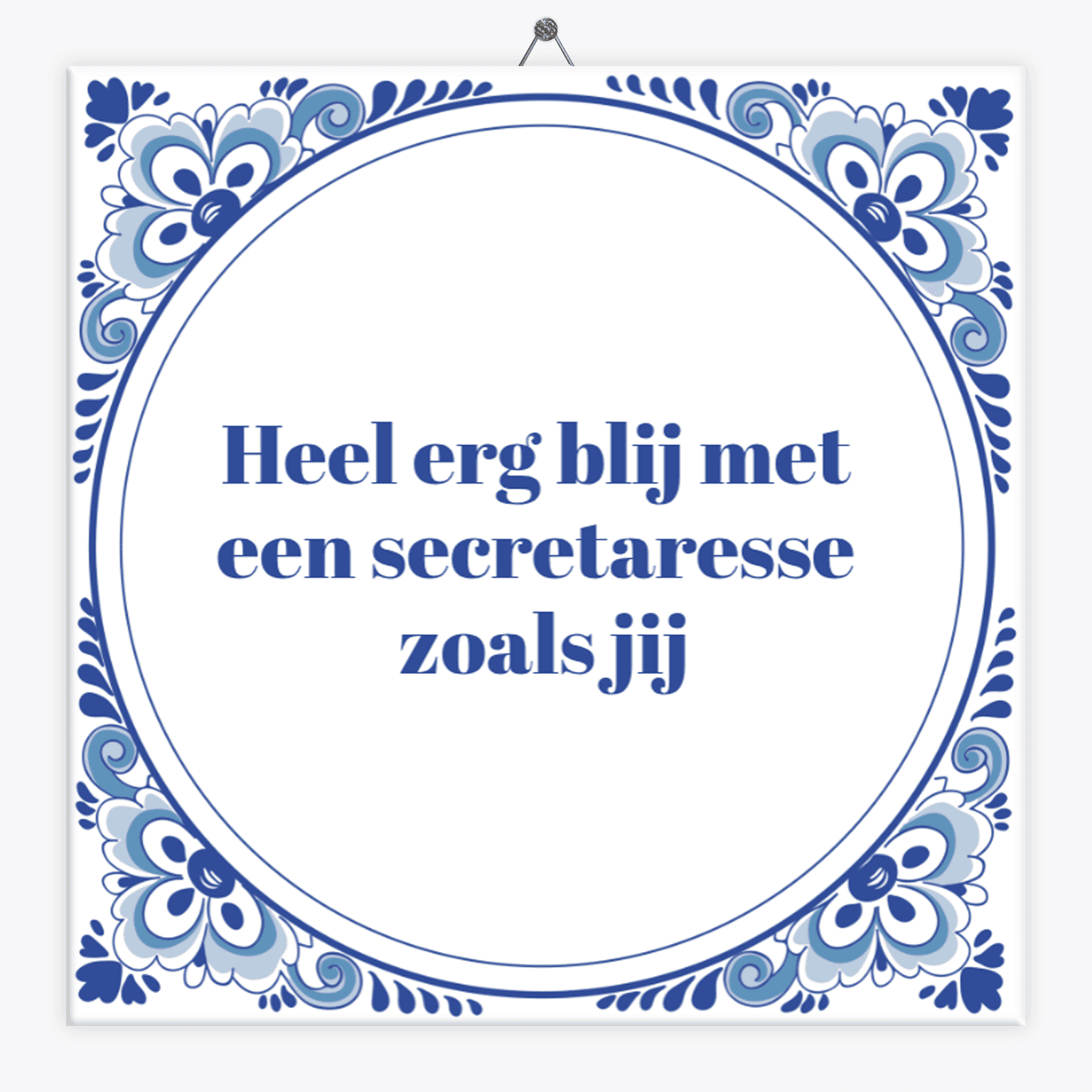 Spreuken tegeltje secretaressedag blij