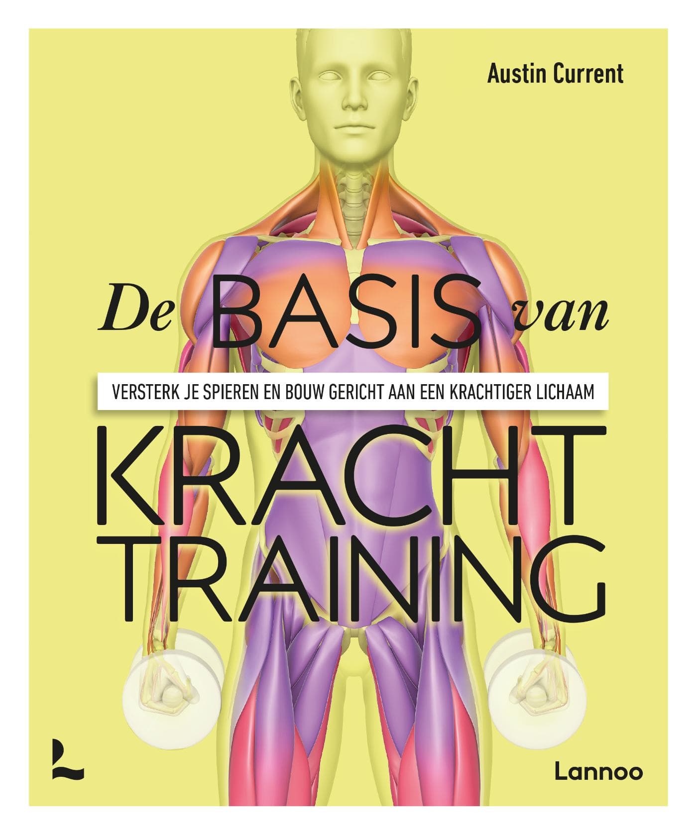 De basis van krachttraining (Paperback)