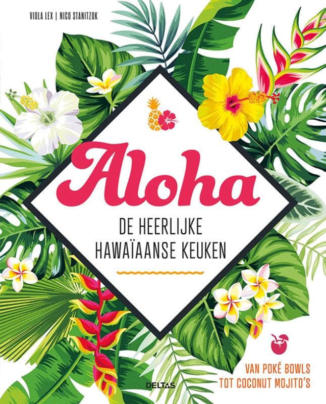 Aloha - De heerlijke Hawaïaanse keuken (Hardback)