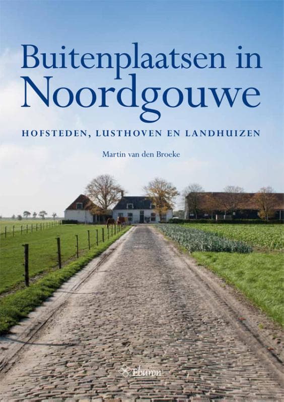 Buitenplaatsen in Noordgouwe (Paperback)