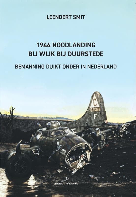 1944 Noodlanding bij Wijk bij Duurstede (Paperback)