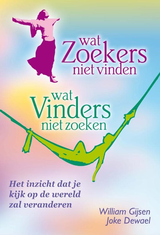 Wat Zoekers niet vinden - Wat Vinders niet zoeken (Paperback)