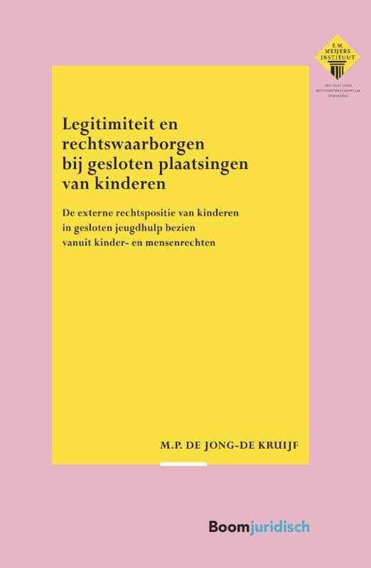 Legitimiteit en rechtswaarborgen bij gesloten plaatsingen van kinderen (Paperback)