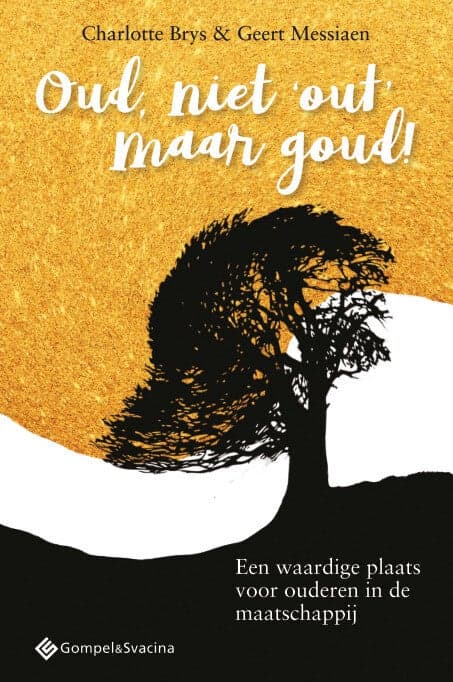 Oud, niet ,'out'; maar goud! (Paperback)