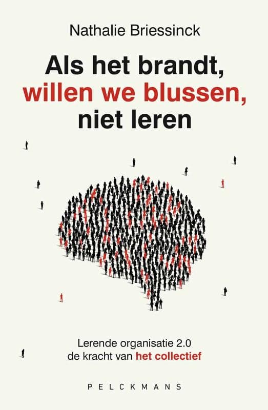 Als het brandt, willen we blussen, niet leren (Paperback)
