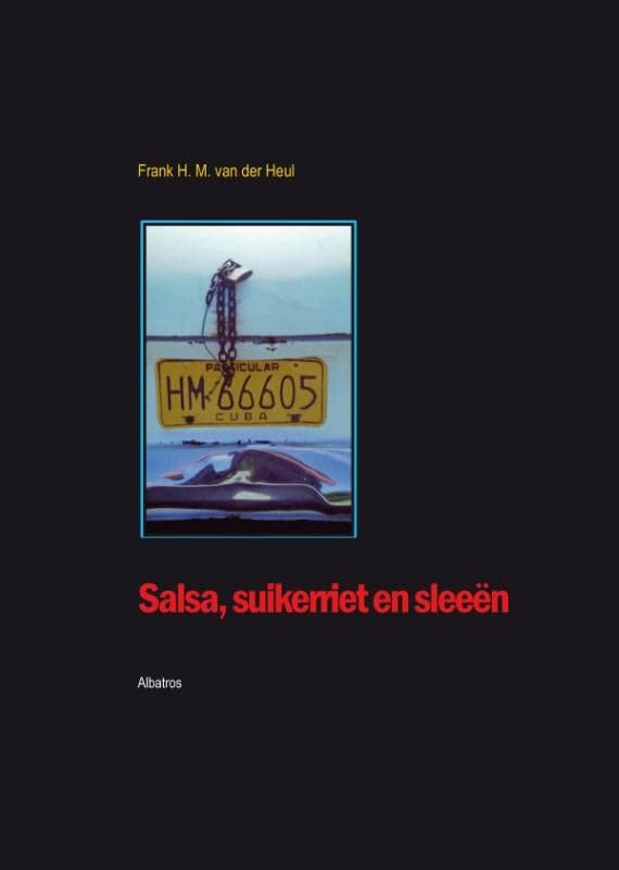 Salsa, suikerriet en sleeen (Paperback)