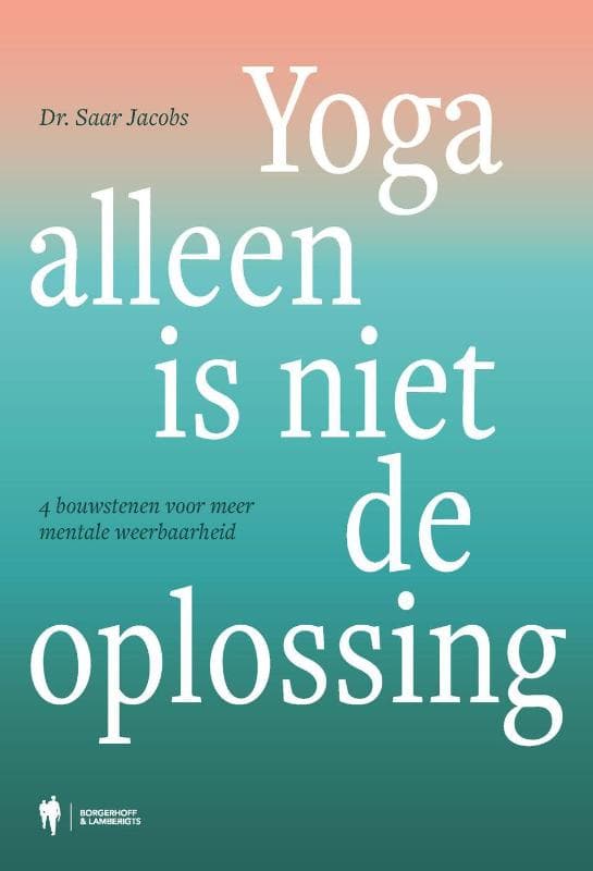 Yoga alleen is niet de oplossing (Paperback)