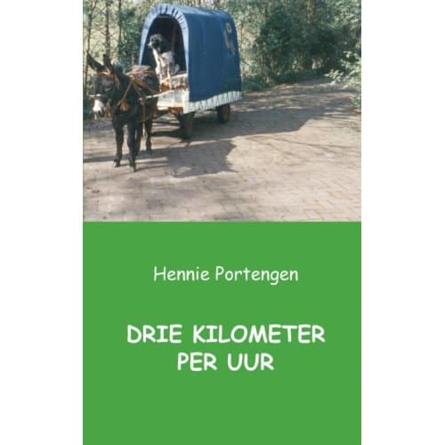 Drie Kilometer Per Uur - Hennie Portengen