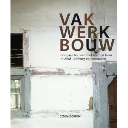 Vakwerkbouw - Coen Eggen