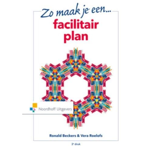 Zo Maak Je Een Facilitair Plan - Ronald Beckers