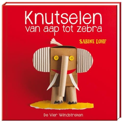 Knutselen Van Aap Tot Zebra - Sabine Lohf