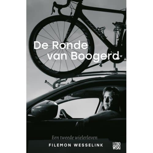 De Ronde Van Boogerd - Filemon Wesselink