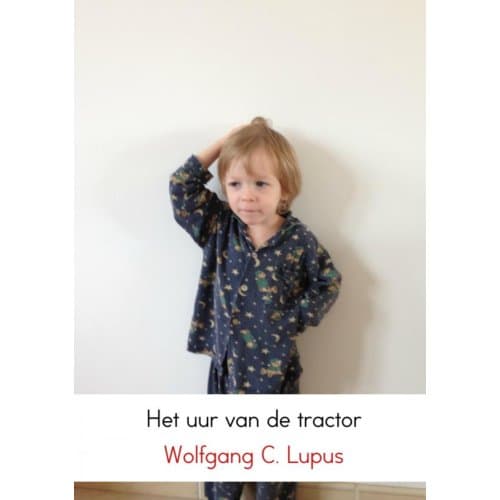 Het Uur Van De Tractor - Wolfgang C. Lupus