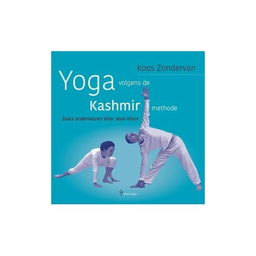 Yoga Volgens De Kashmir Methode - Koos Zondervan