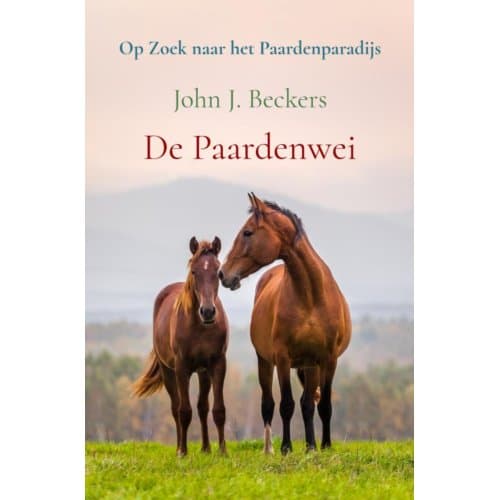 De Paardenwei - John J. Beckers