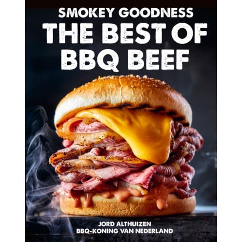 Smokey Goodness - The Best Of Bbq Beef - Jord Althuizen