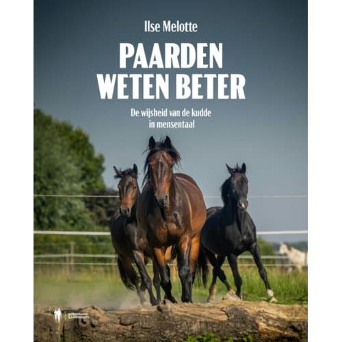 Paarden Weten Beter - Ilse Melotte