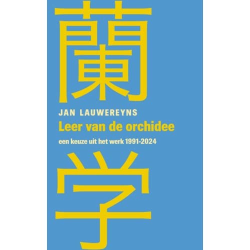 Leer Van De Orchidee - Jan Lauwereyns