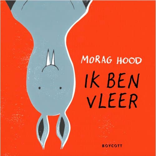 Ik Ben Vleer - Morag Hood