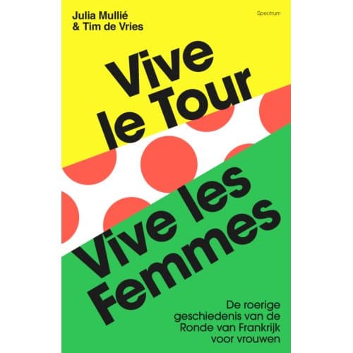 Vive Le Tour, Vive Les Femmes - Julia Mullié