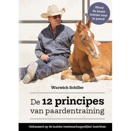 De 12 Principes Van Paardentraining - Warwick Schiller