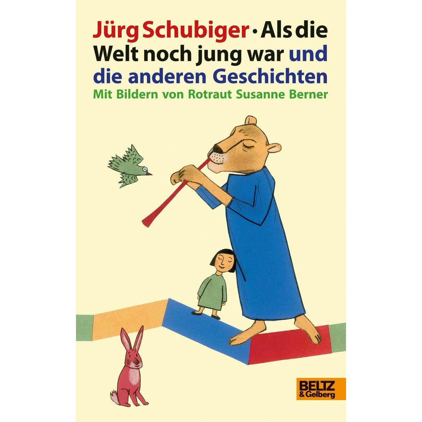 Als die Welt noch jung war und die anderen Geschichten, Kinderboeken van Schubiger Jürg