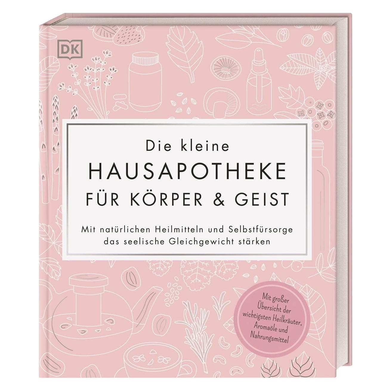 Die kleine Hausapotheke für Körper & Geist, Ratgeber von Wiebke Krabbe