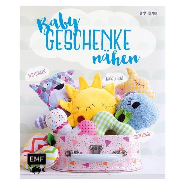 Babygeschenke nähen, Gids van Lena Starke