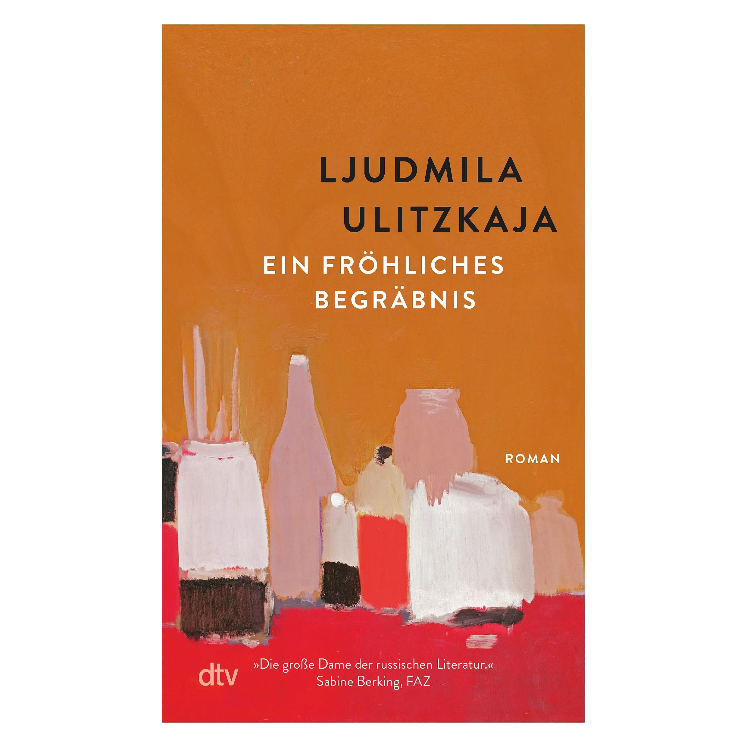 Ein fröhliches Begräbnis, Fictie van Ljoedmila Oelitskaja, Ganna-Maria Braungardt
