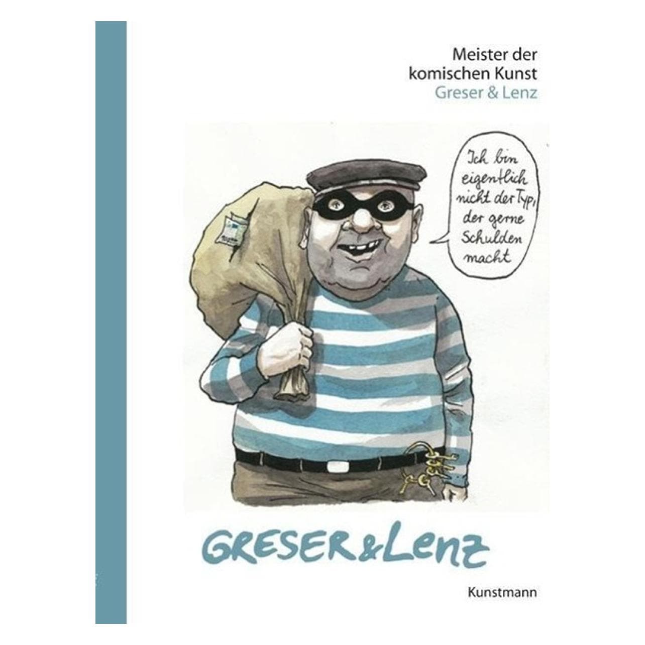 Meister der komischen Kunst. Greser, Fictie van Achim Greser, Heribert Lenz