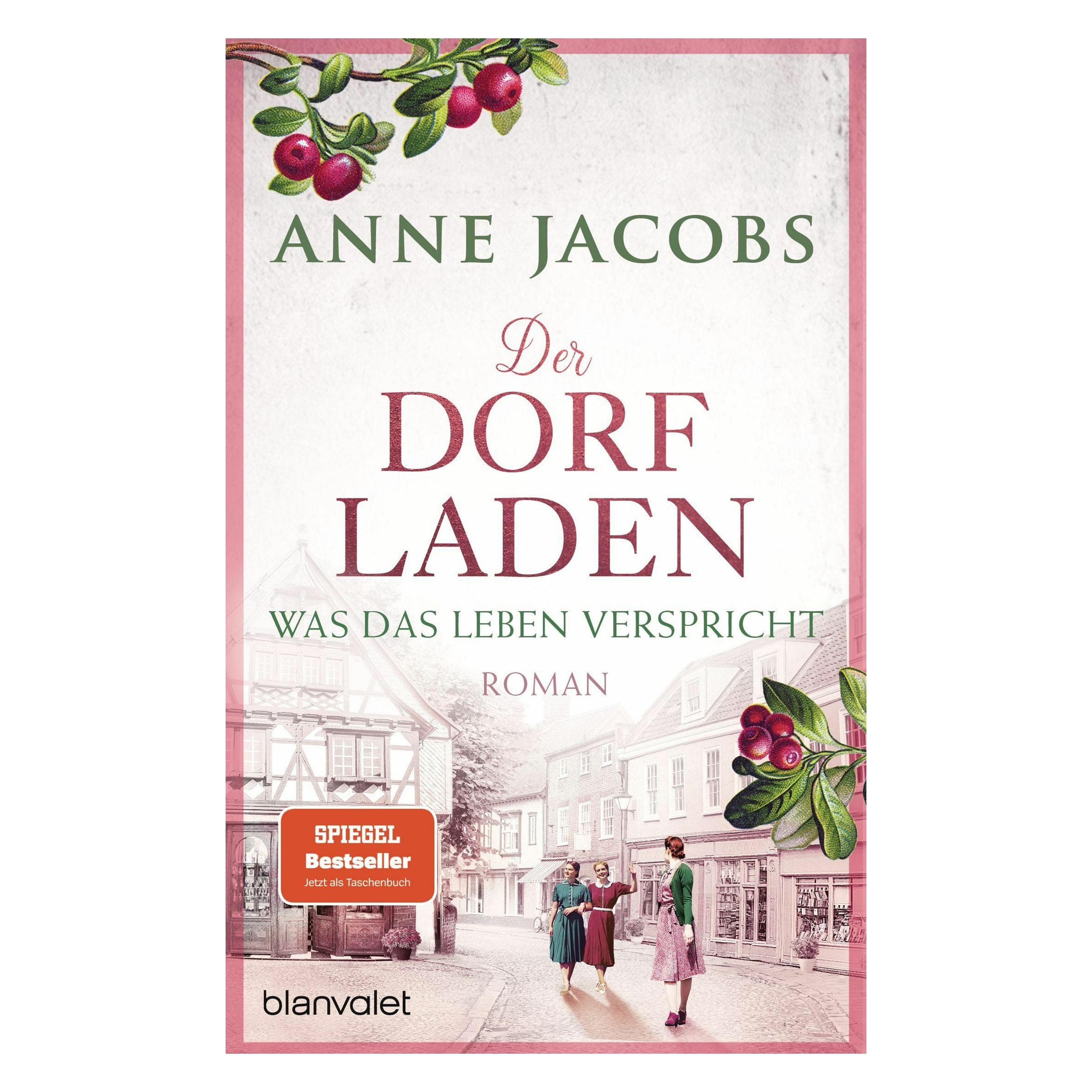 Der Dorfladen - Was das Leben verspricht, Fiction by Anne Jacobs