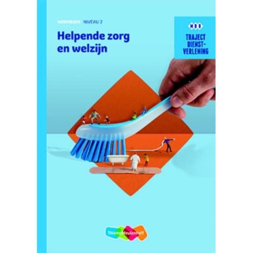 Dienstverlening Helpende Zorg En Welzijn / Niveau 2 / Werkboek - Traject Zorg & Welzijn - N. Bus