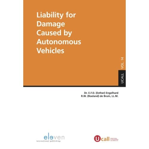 Liability For Damage Caused By Autonomous Vehicles - Ucall - E.F.D. Engelhard