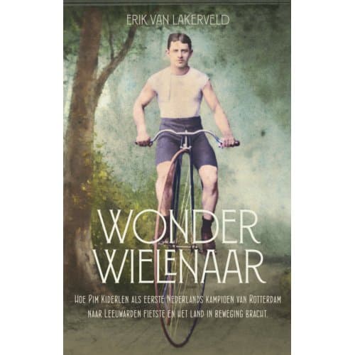 De Wonderwielenaar - Erik van Lakerveld