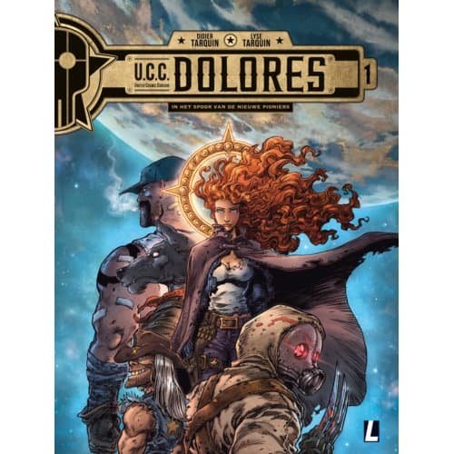 In Het Spoor Van De Nieuwe Pioniers - U.C.C. Dolores - Didier Tarquin