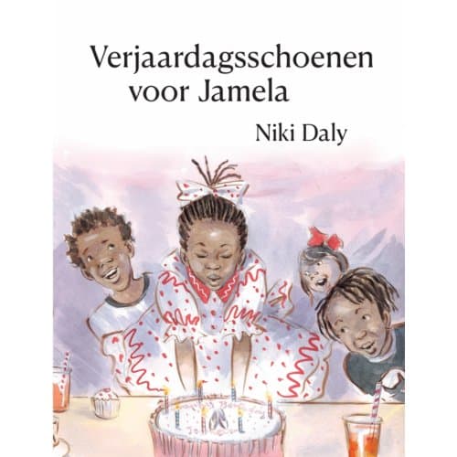 Verjaardagsschoenen Voor Jamela - Niki Daly